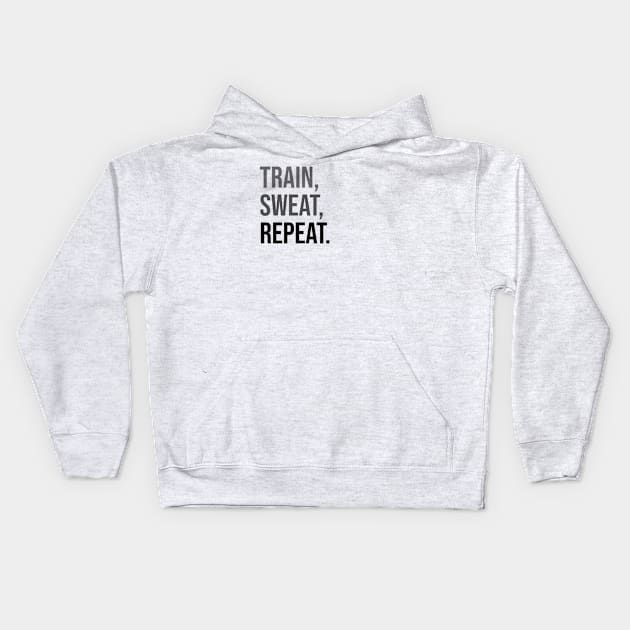 TRAIN, SWEAR, REPEAT. | Minimal Text Aesthetic Streetwear Unisex Design for Fitness/Athletes | Shirt, Hoodie, Coffee Mug, Mug, Apparel, Sticker, Gift, Pins, Totes, Magnets, Pillows Kids Hoodie by design by rj.